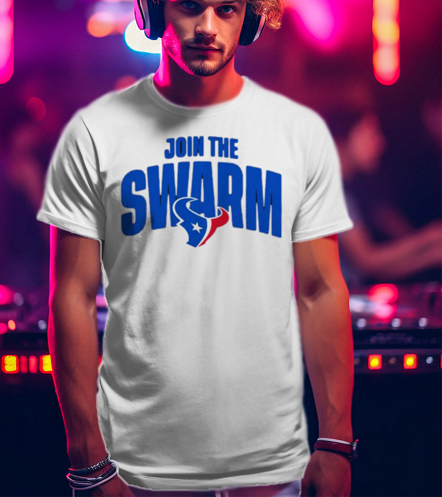 Join The Swarm Houston Texans Fan T-Shirt