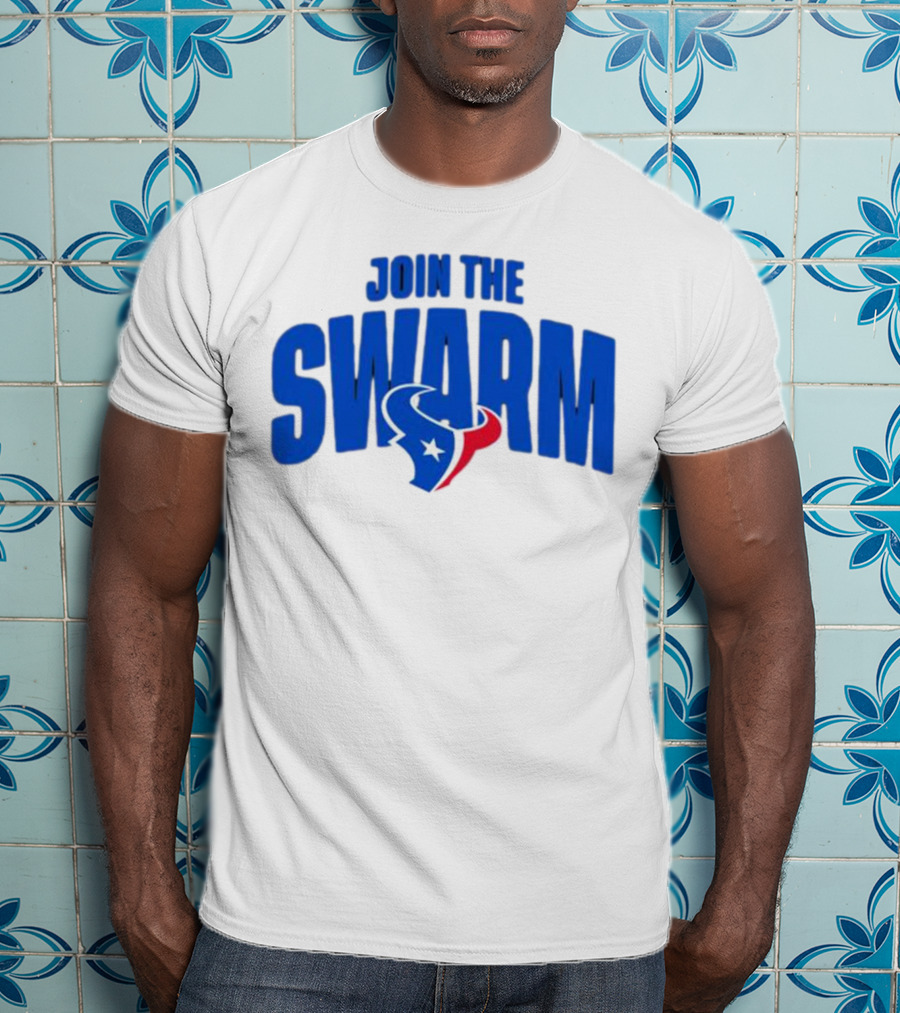 Join The Swarm Houston Texans Fan T-Shirt