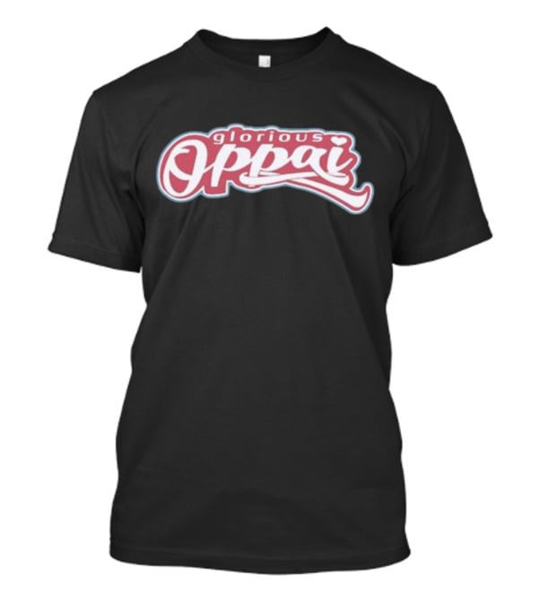 Glorious Oppai T-Shirt