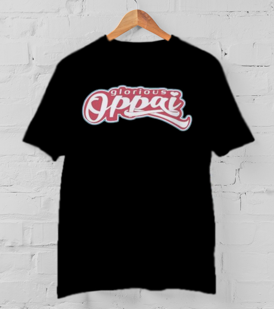 Glorious Oppai T-Shirt