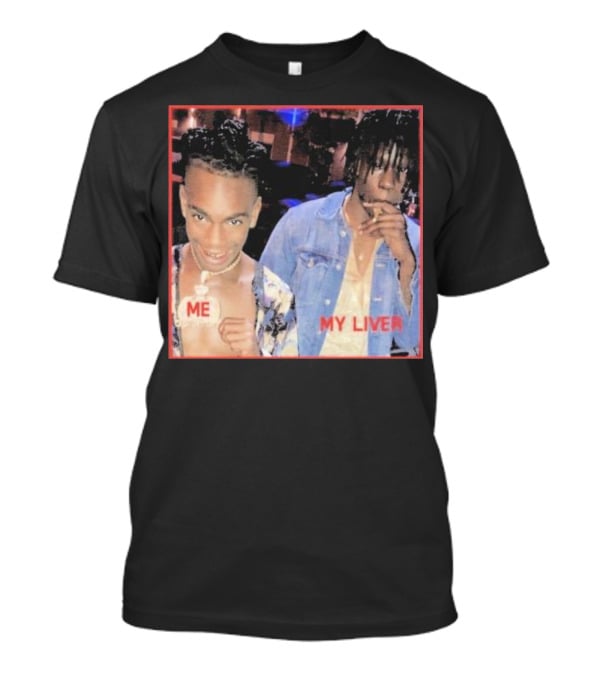 Me My Liver YNW Melly Killing Best Friend T-Shirt