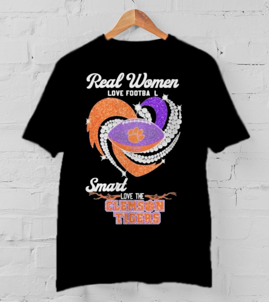 Real Women Love Football Smart Women Love The Clemson Tigers T-Shirt
