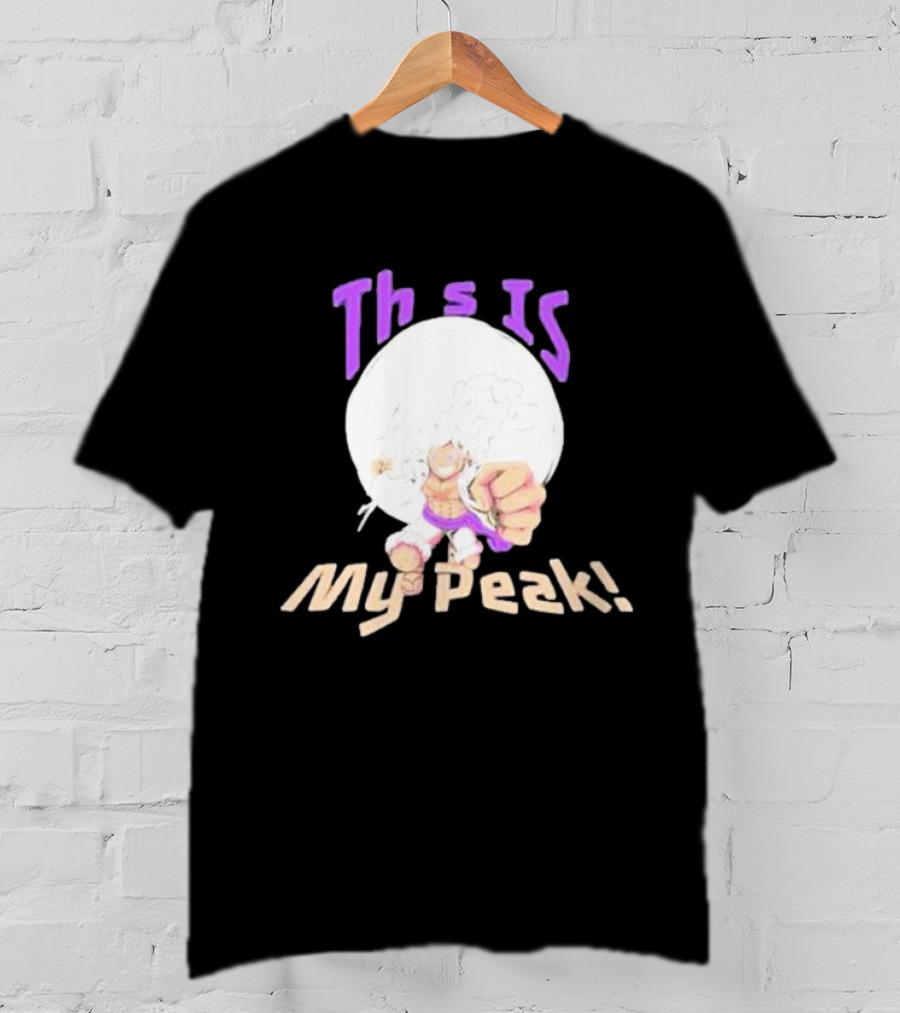 Monkey D Luffy Gear 5 This Is My Peak T-Shirt