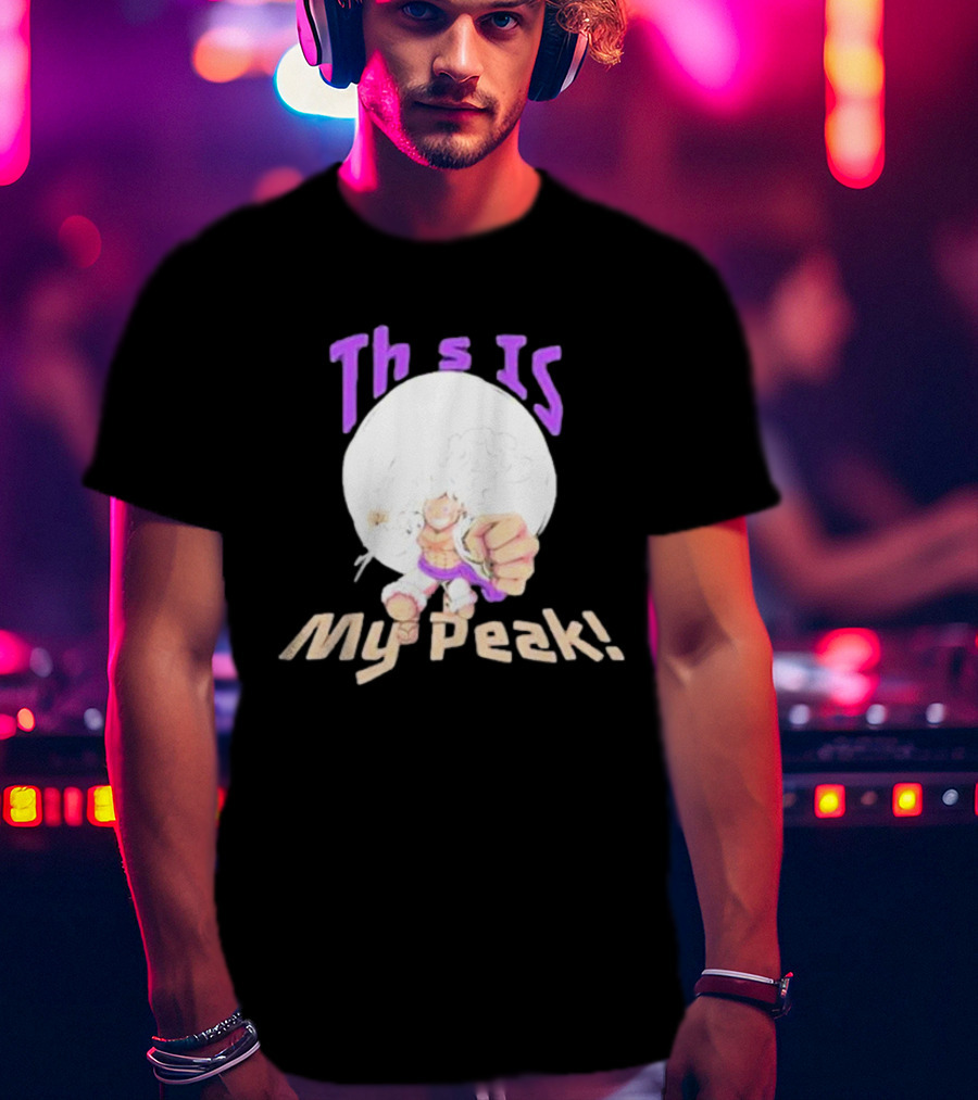 Monkey D Luffy Gear 5 This Is My Peak T-Shirt