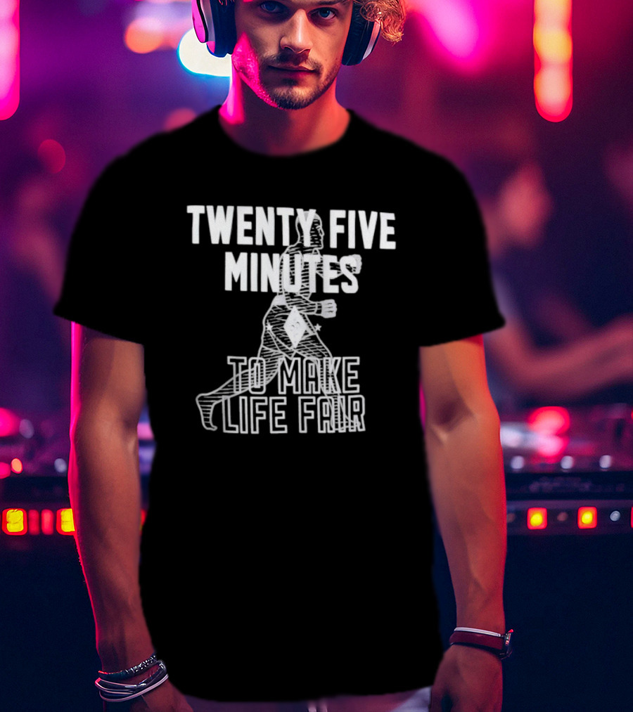 Dustin Poirier Twenty Five Minutes To Make Life Fair Fighter T-Shirt