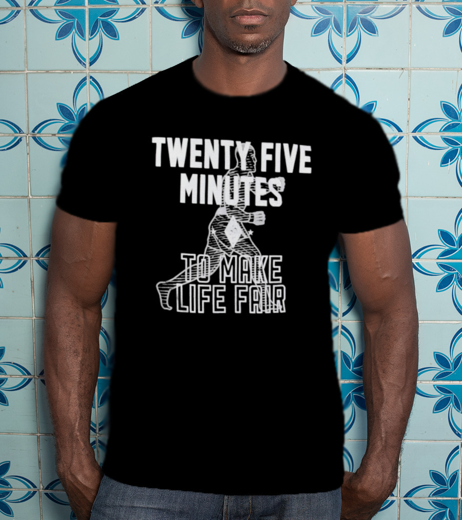 Dustin Poirier Twenty Five Minutes To Make Life Fair Fighter T-Shirt