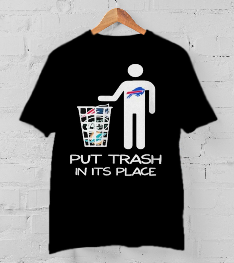 Buffalo Bills Put Trash In Its Place Funny NFL T-Shirt