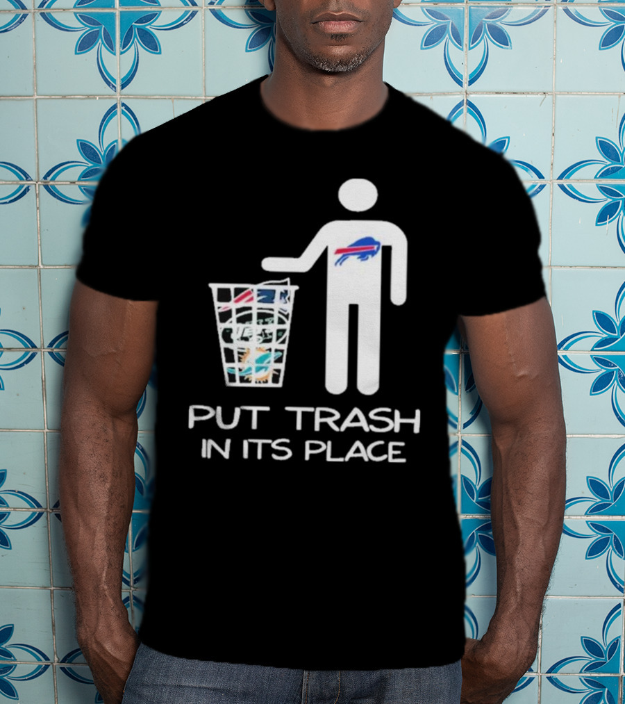 Buffalo Bills Put Trash In Its Place Funny NFL T-Shirt