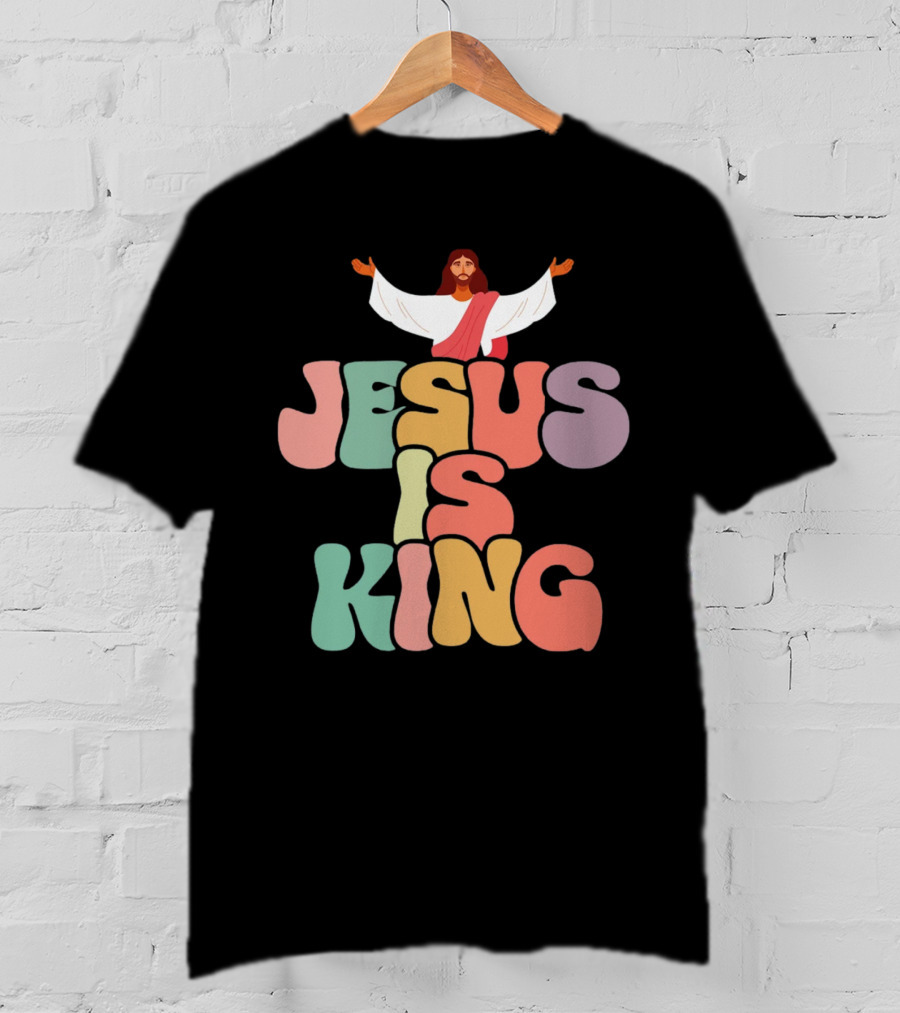Jesus Is King Retro Typography With Open-Armed Jesus T-Shirt