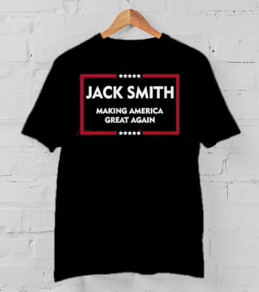 Jack Smith Making America Great Again Stars And Red Frame T-Shirt