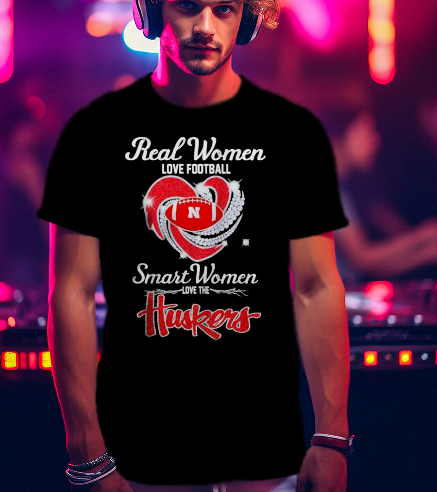 Real Women Love Football Smart Women Love The Huskers Diamond Heart Nebraska Cornhuskers T-Shirt