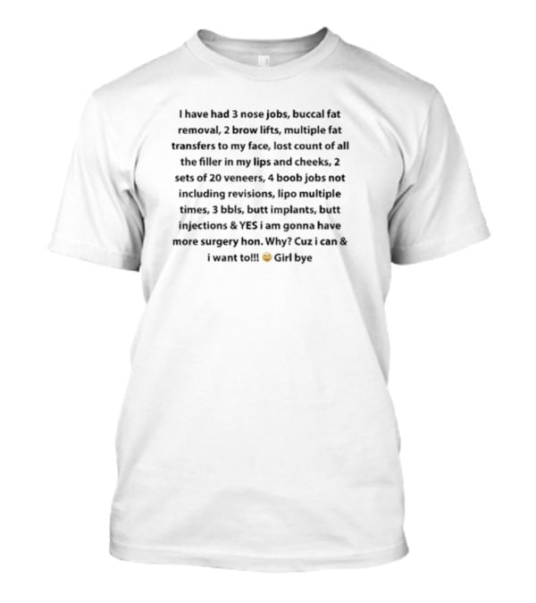 Possum Reviews Cosmetic Enhancements Journey With 3 Nose Jobs And Buccal Fat Removal T-Shirt