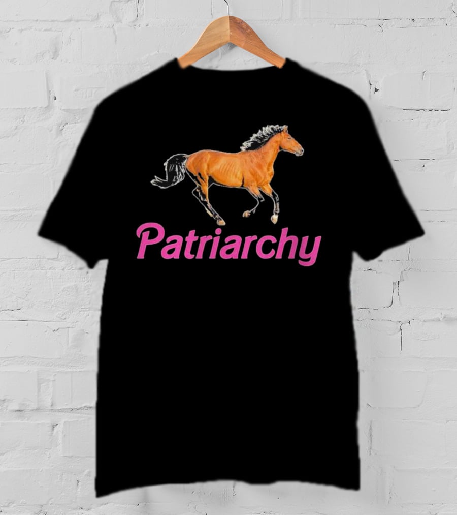 Patriarchy Horse Barbie Running Horse T-Shirt