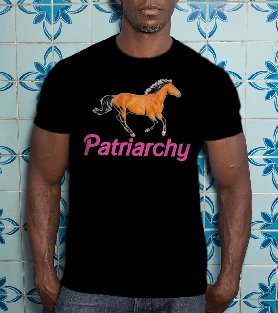 Patriarchy Horse Barbie Running Horse T-Shirt