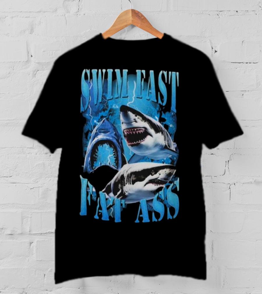 SWIM FAST EAT ASS Sharks Ocean T-Shirt