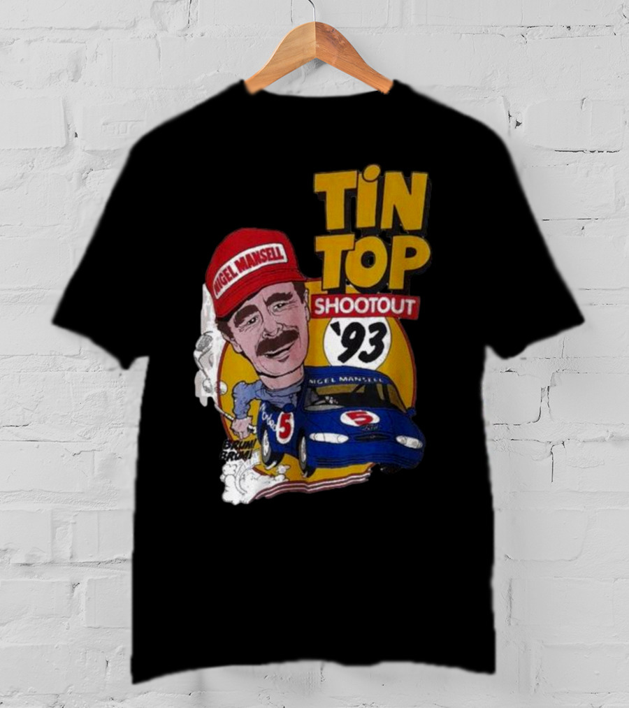 Tin Top Shootout '93 Nigel Mansell Racing Car T-Shirt