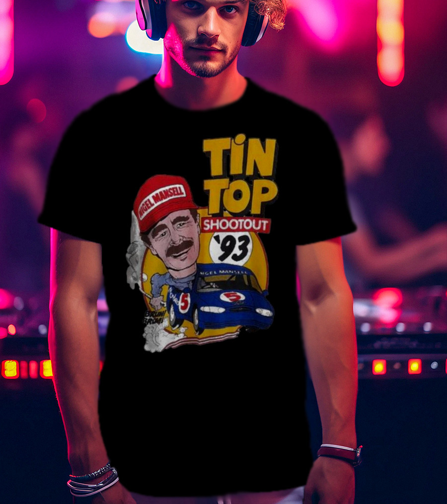 Tin Top Shootout '93 Nigel Mansell Racing Car T-Shirt