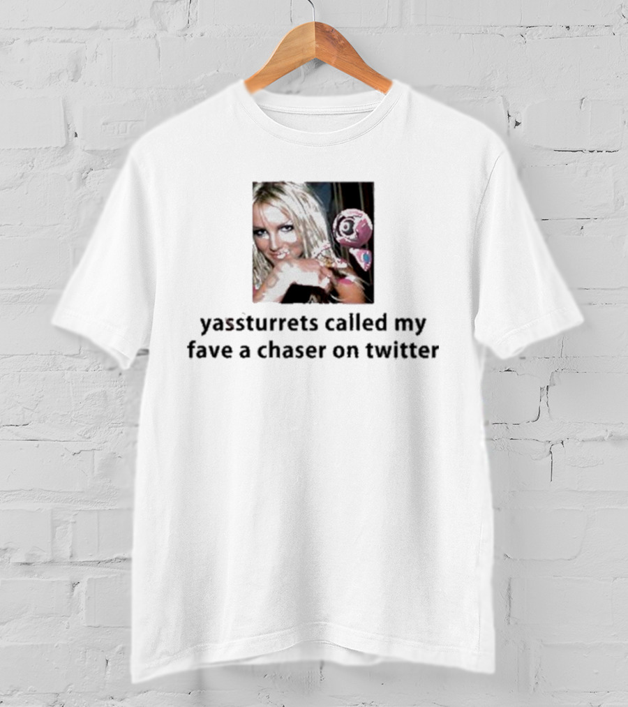 Yassturrets Called My Fave A Chaser On Twitter Pop Culture Reference T-Shirt