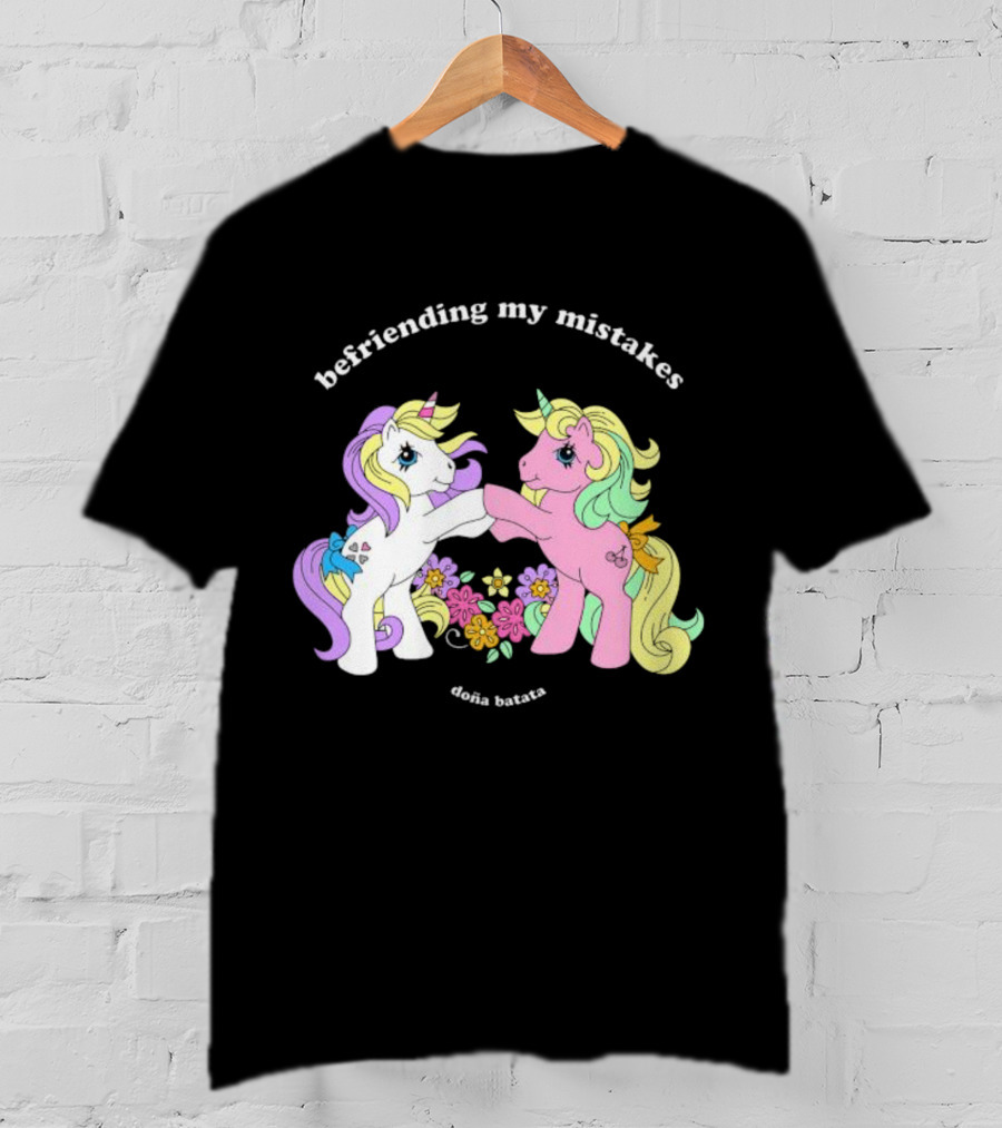 Befriending My Mistakes Doña Batata Unicorns With Colorful Flowers T-Shirt
