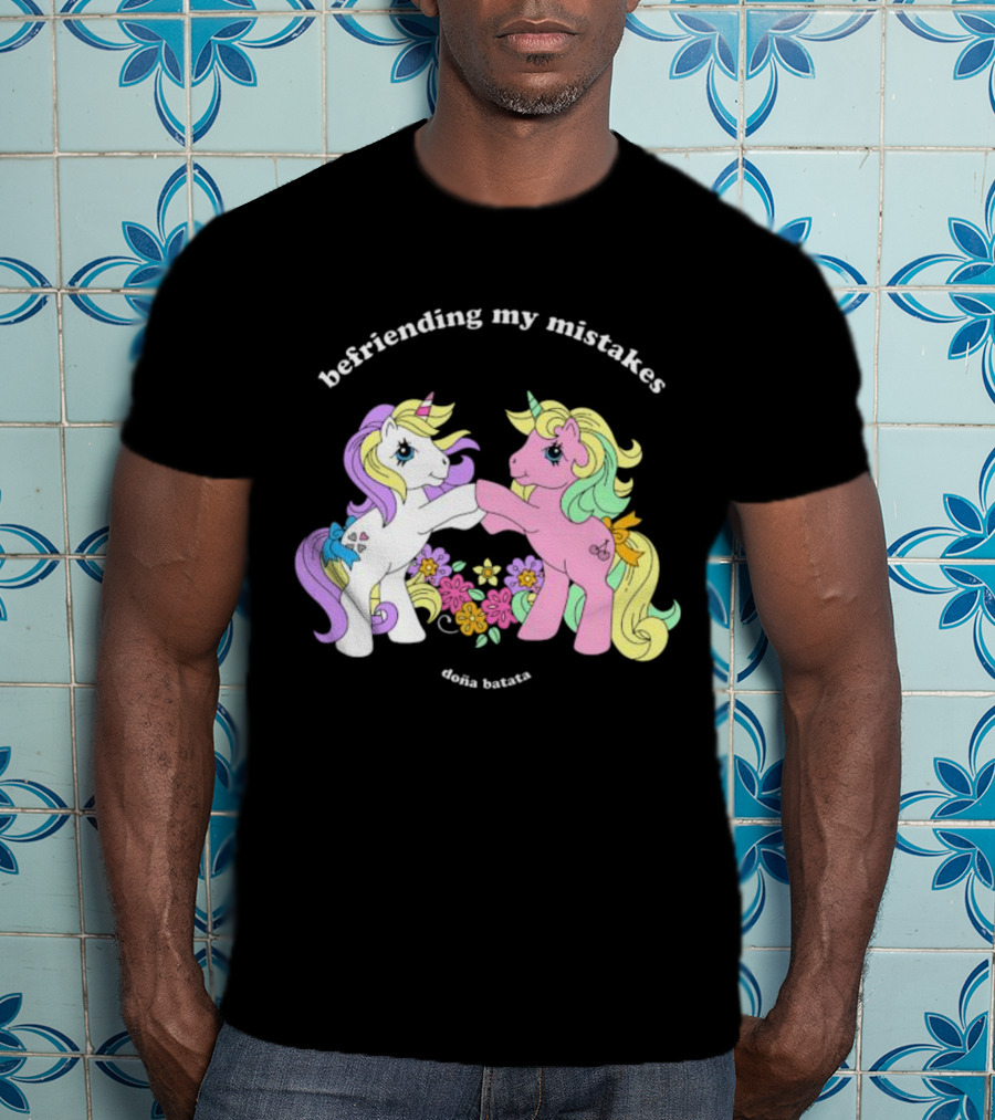Befriending My Mistakes Doña Batata Unicorns With Colorful Flowers T-Shirt