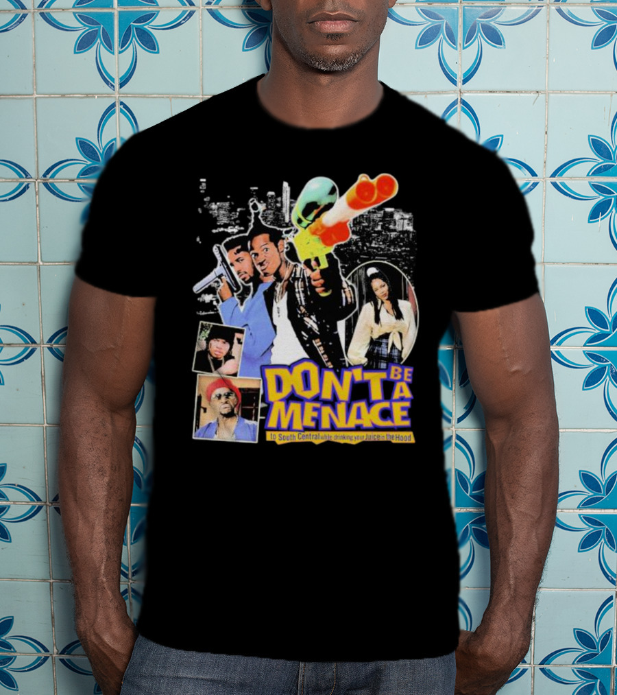 Don't Be A Menace To South Central While Drinking Your Juice IN The Hood Iconic Scene Retro T-Shirt