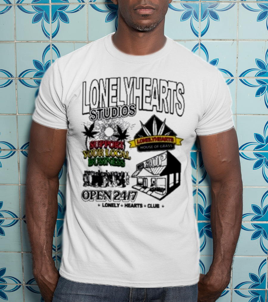 Lonely Hearts Studios Support Your Local Business House Of Grass Open 24/7 T-Shirt