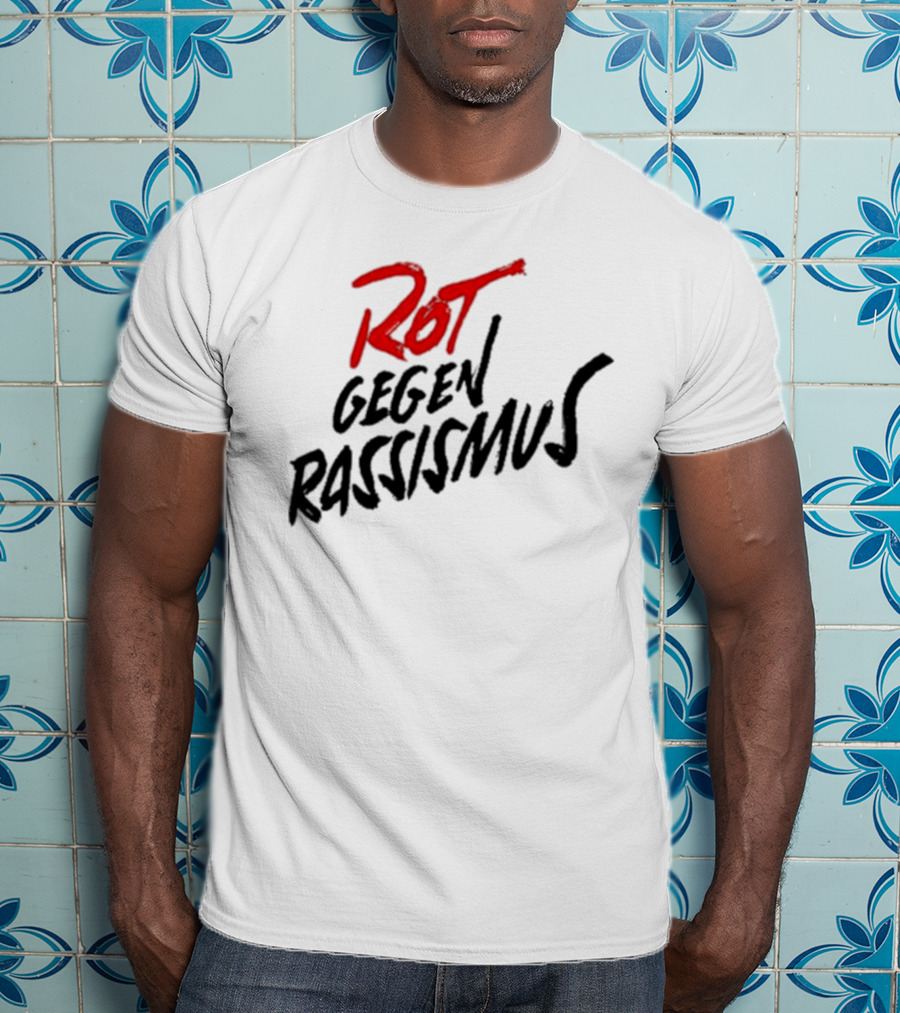 Bayern And Germany Rot Gegen Rassismus Campaign T-Shirt