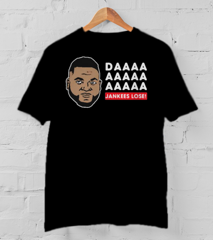 David Ortiz Daaaa Yankees Lose T-Shirt