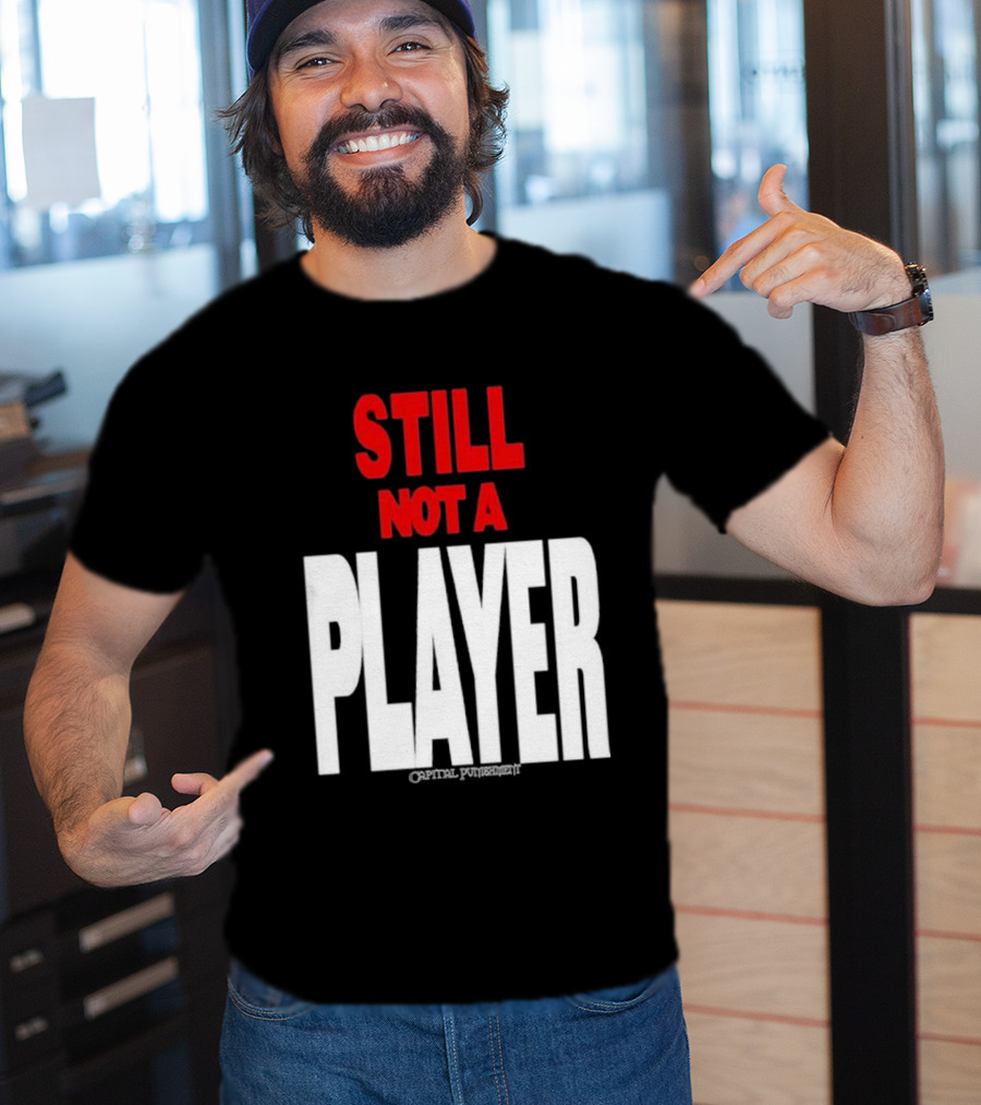 Still Not A Player Capital Punishment Big Pun T-Shirt