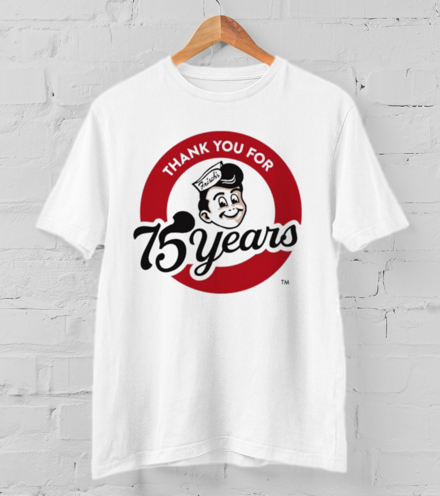 Thank You For Frisch's 75 Years T-Shirt