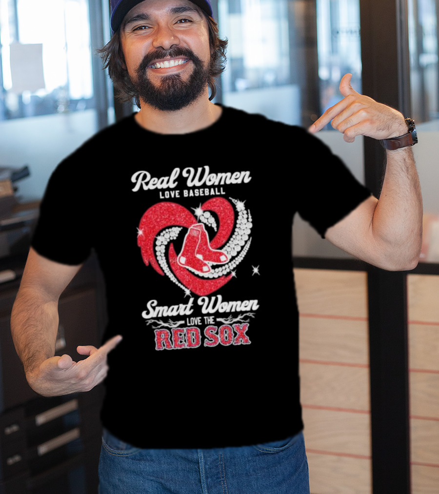 Real Women Love Baseball Smart Women Love The Red Sox Heart T-Shirt