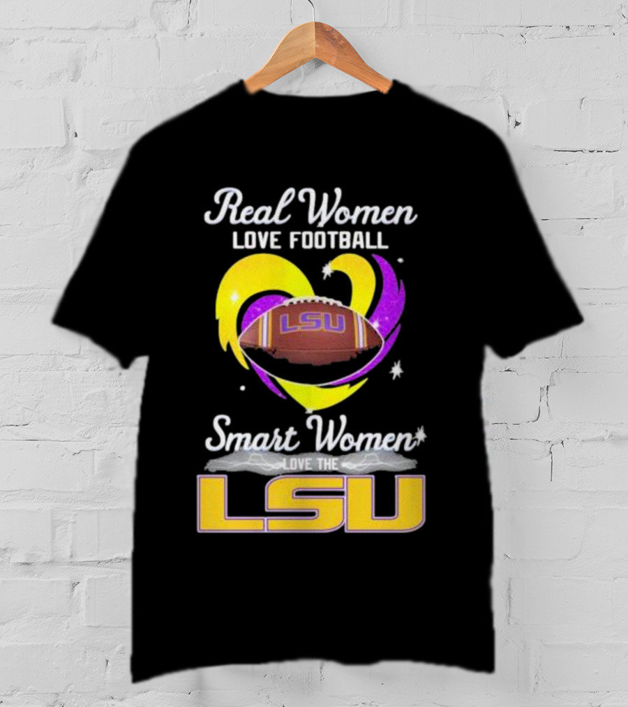 Real Women Love Football Smart Women Love The LSU Tigers T-Shirt