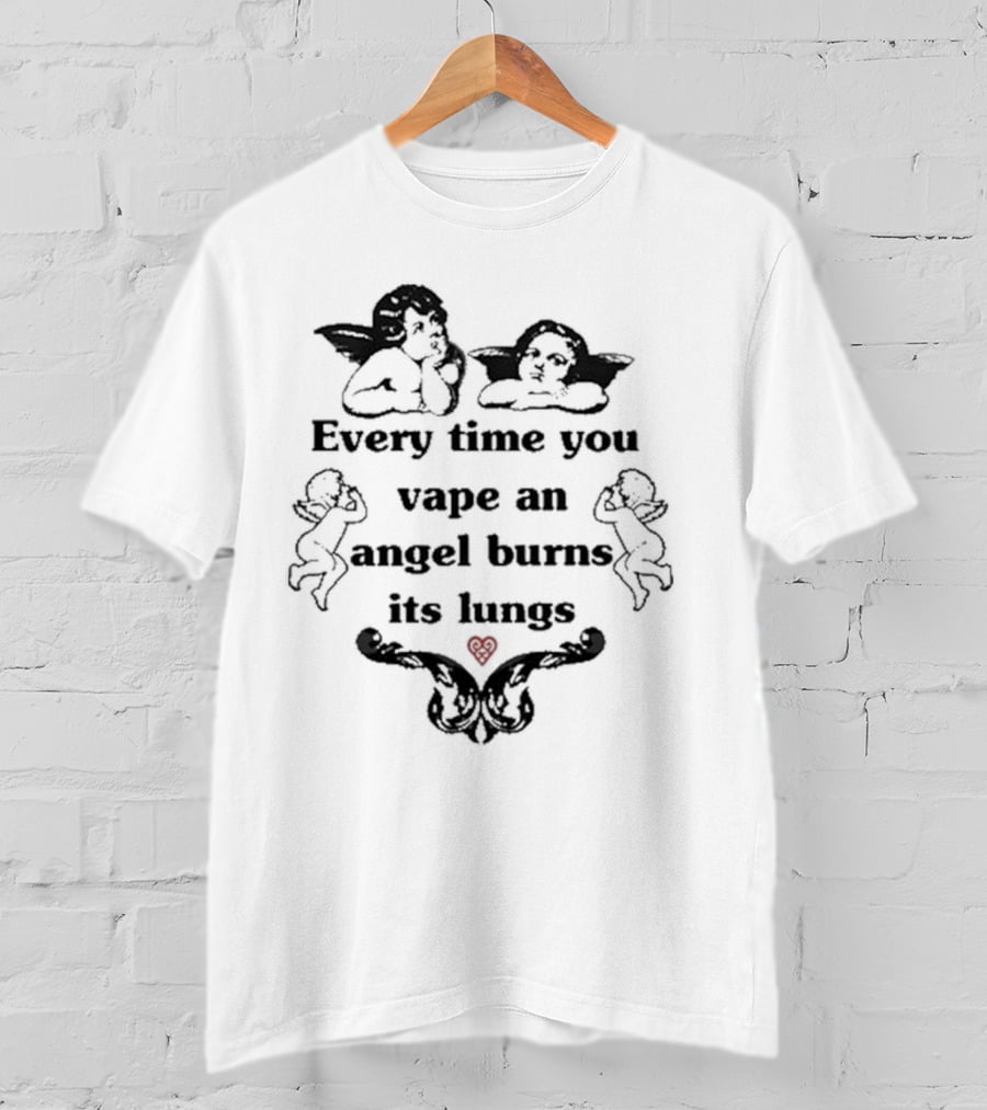 Every Time You Vape An Angel Burns Its Lungs Angels Cherubs Smoking Heart Warning T-Shirt