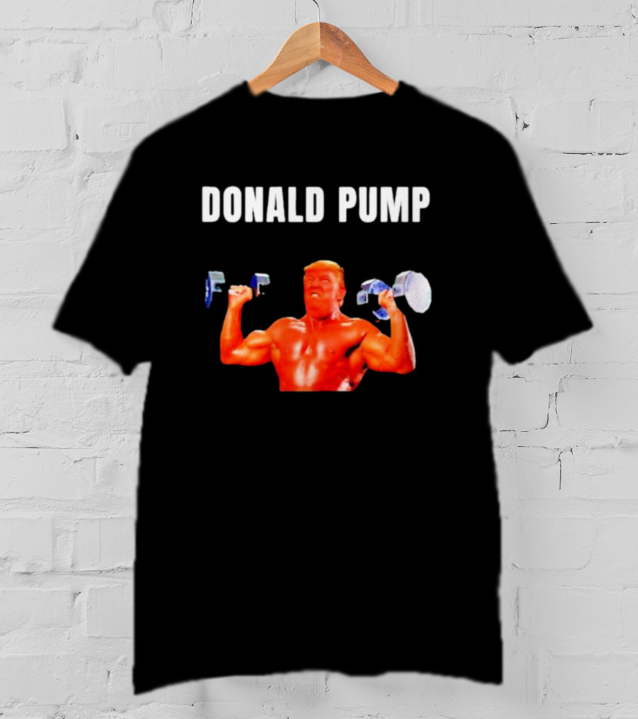 Donald Pump Gym Bodybuilder Lifting Weights T-Shirt