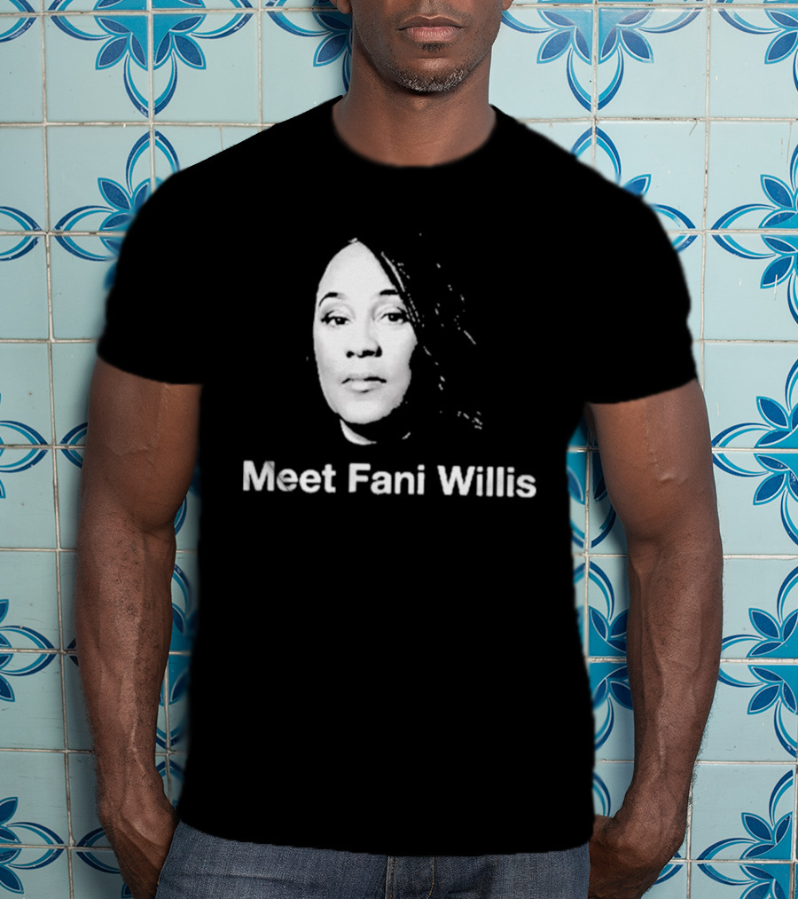 Meet Fani Willis T-Shirt