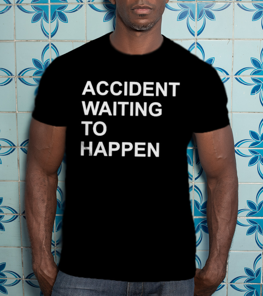 Accident Waiting To Happen Scubaryan Phrase T-Shirt