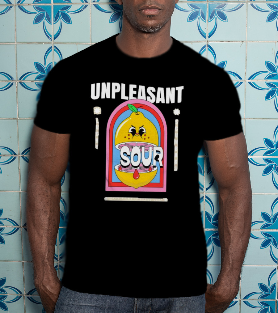 Unpleasant Sour Lucky Scumbags Don’t Let It Hurt You T-Shirt