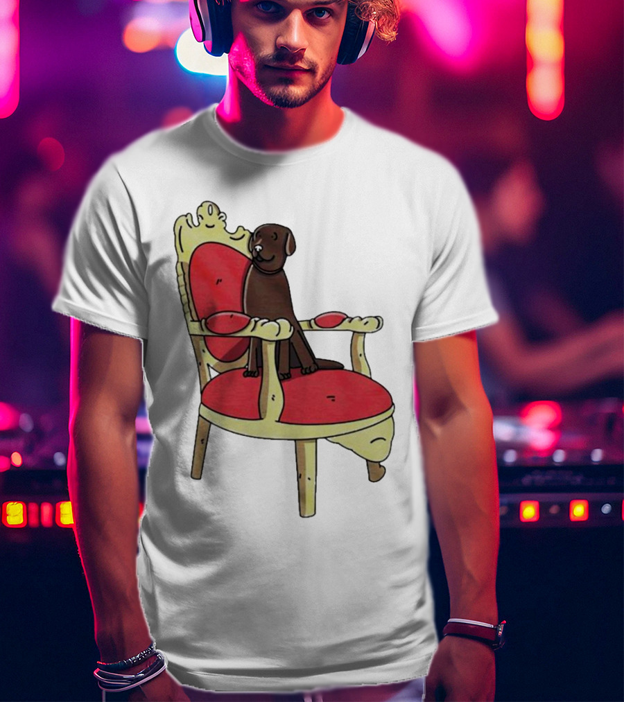 Win The Dog On A Royal Throne Chair T-Shirt