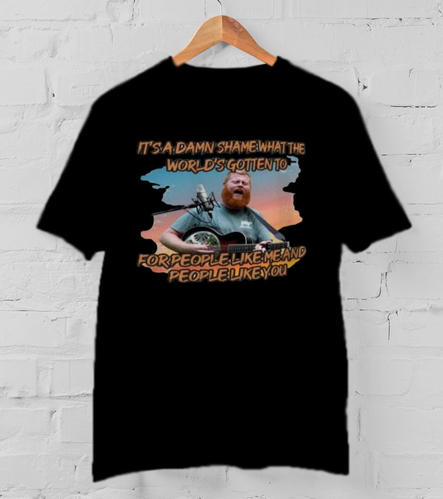 It's A Damn Shame What The World's Gotten To For People Like Me And People Like You Oliver Anthony Rich Men North Of Richmond 202 T-Shirt