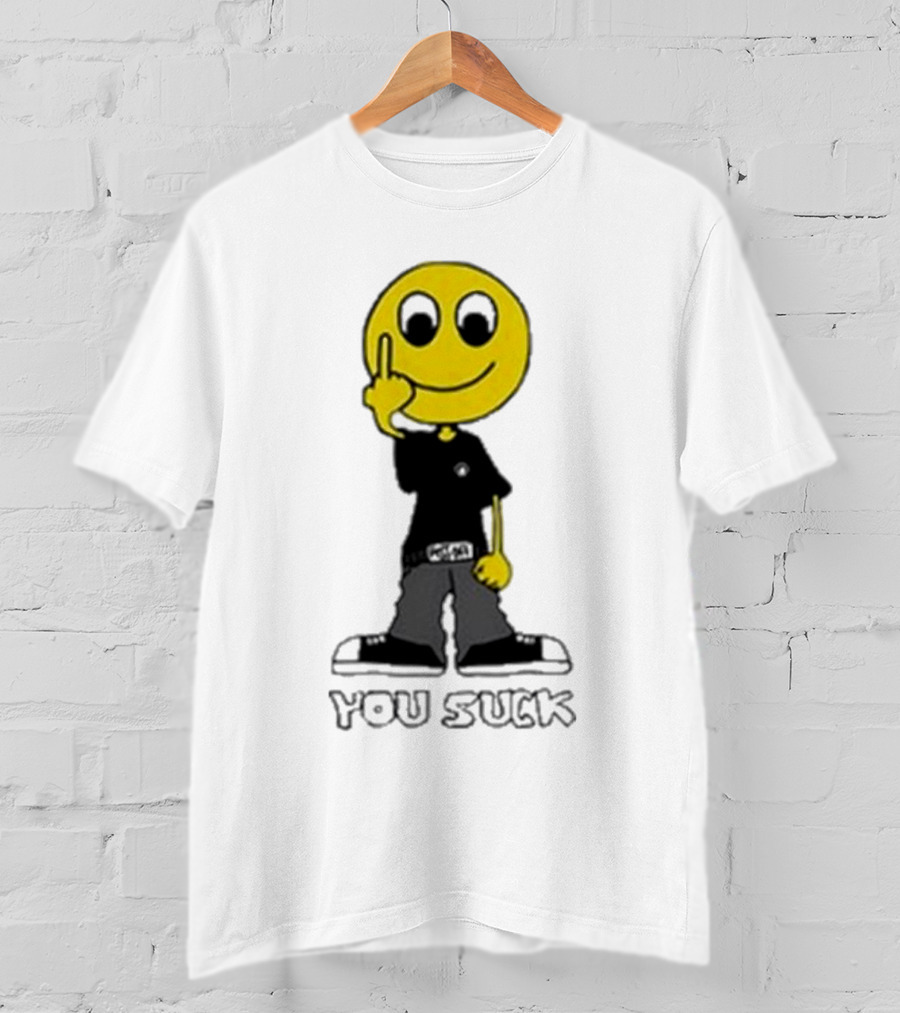 Never Heard Of You Suck Smiley Face Middle Finger T-Shirt