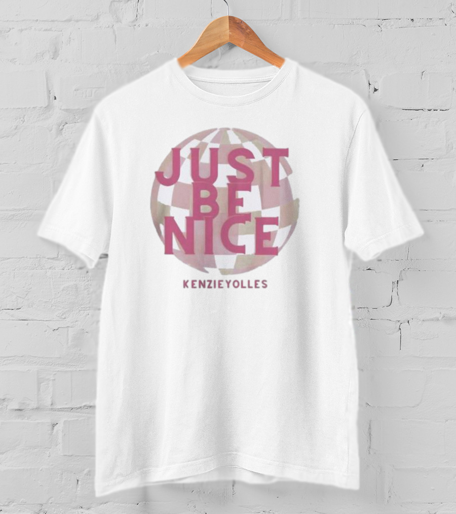 Just Be Nice KenzieYolles Printify Your Local Optimist T-Shirt