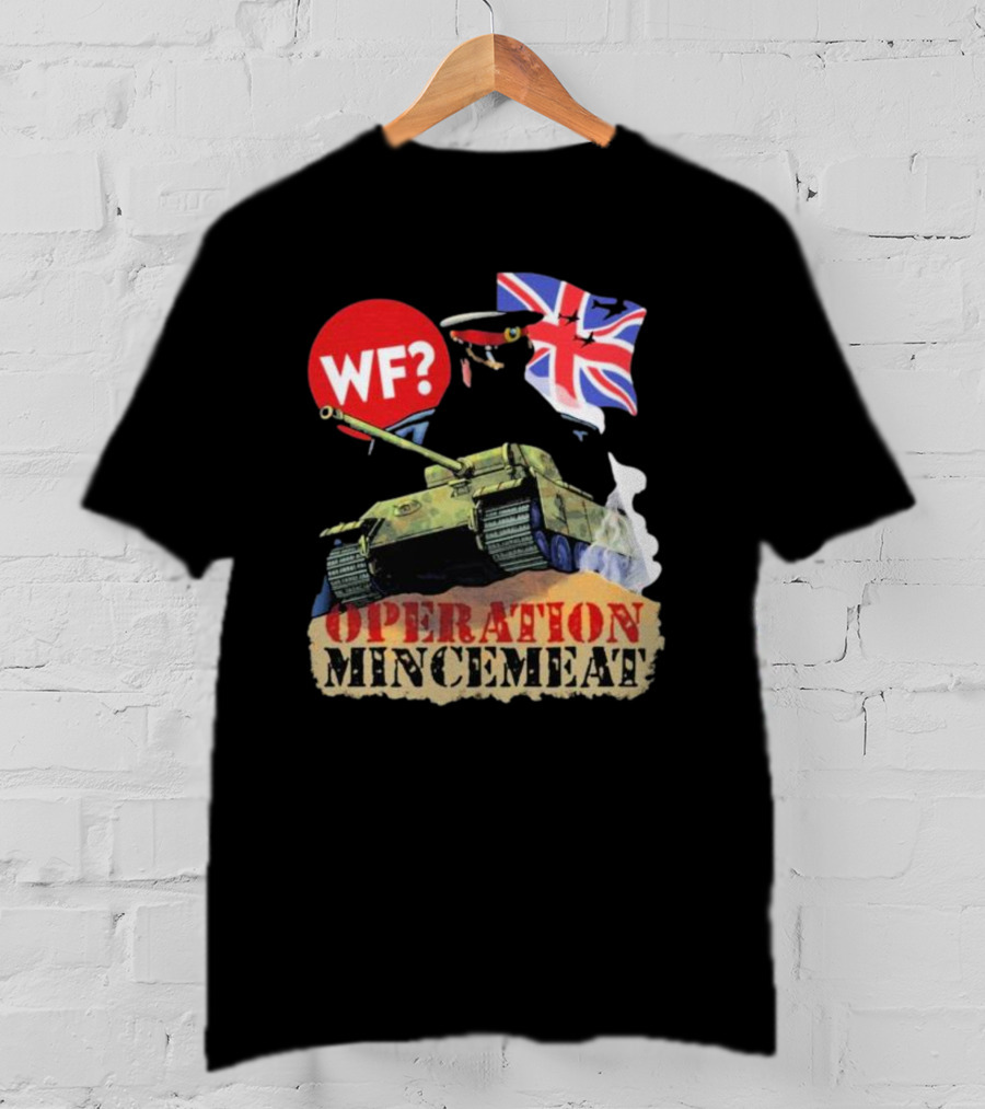 OPERATION MINCEMEAT WF? British Flag Tank T-Shirt