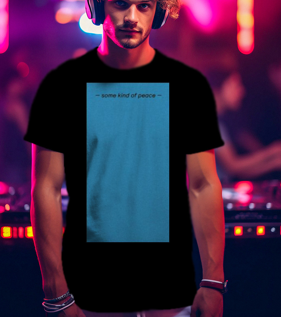 Some Kind Of Peace T-Shirt