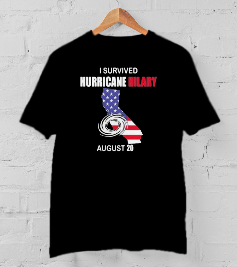 I Survived Hurricane Hilary August 20 American Flag California T-Shirt