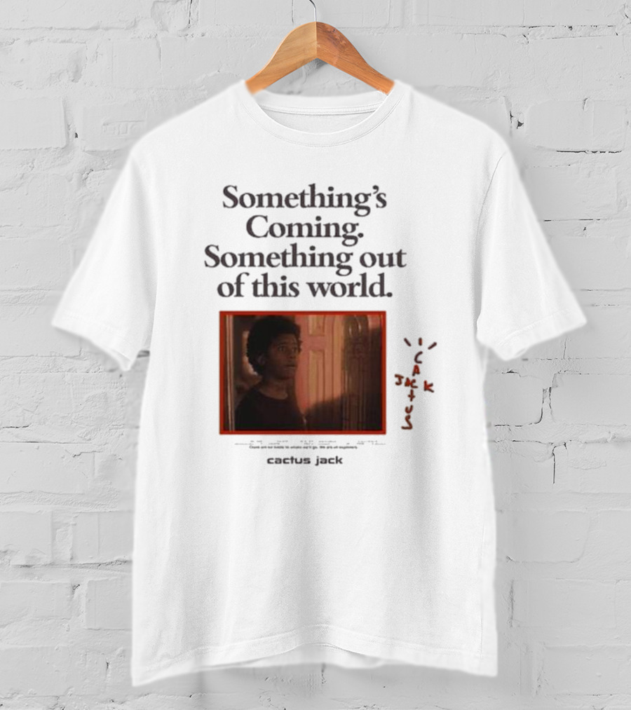 Travis Scott Something's Coming Something Out Of This World Cactus Jack T-Shirt