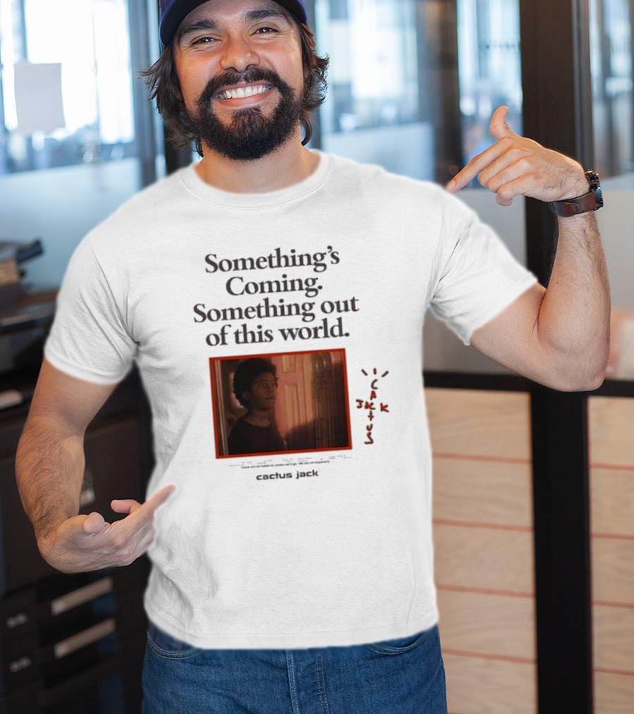 Travis Scott Something's Coming Something Out Of This World Cactus Jack T-Shirt