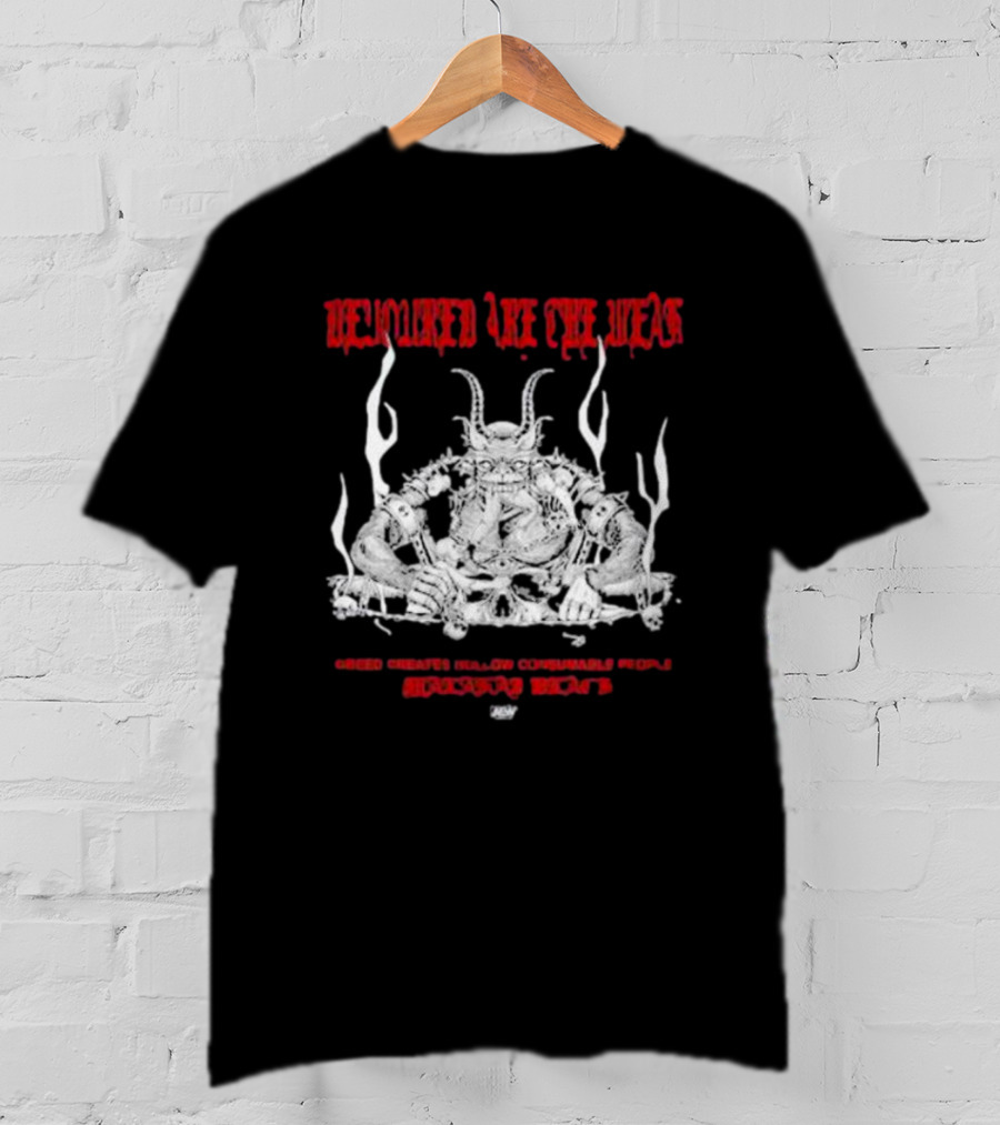 Malakai Black Devoured Are The Weak Greed Creates Hollow Consumable People House Of Black AEW T-Shirt