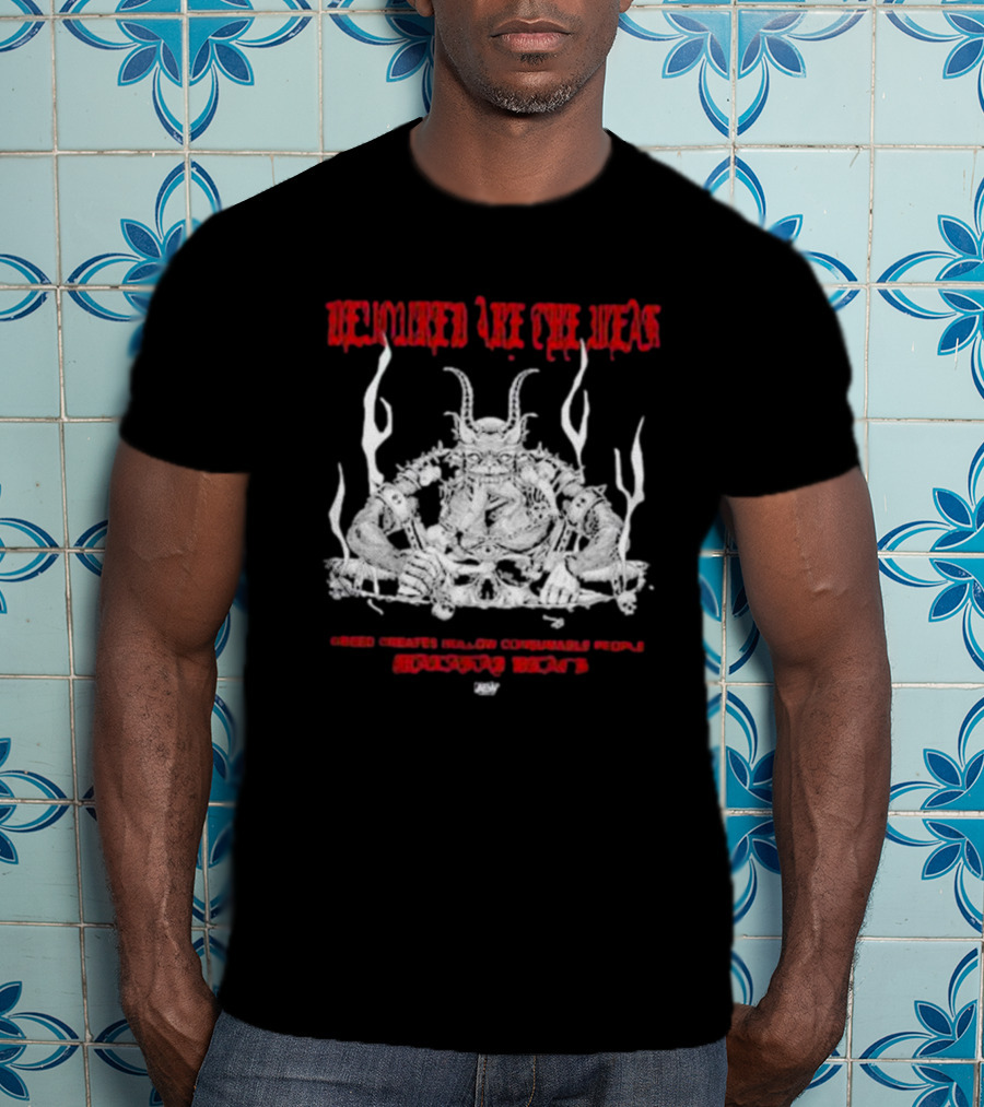 Malakai Black Devoured Are The Weak Greed Creates Hollow Consumable People House Of Black AEW T-Shirt
