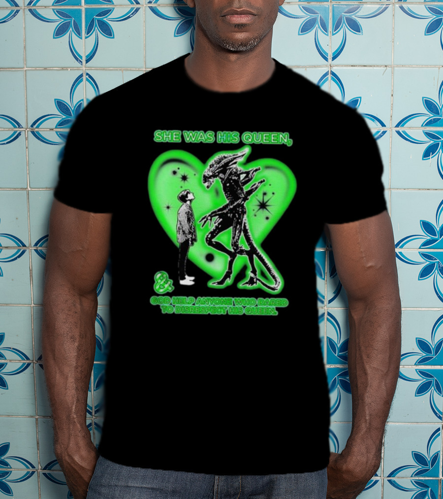 She Was His Queen Green Heart Alien Protector Respect Reminder T-Shirt