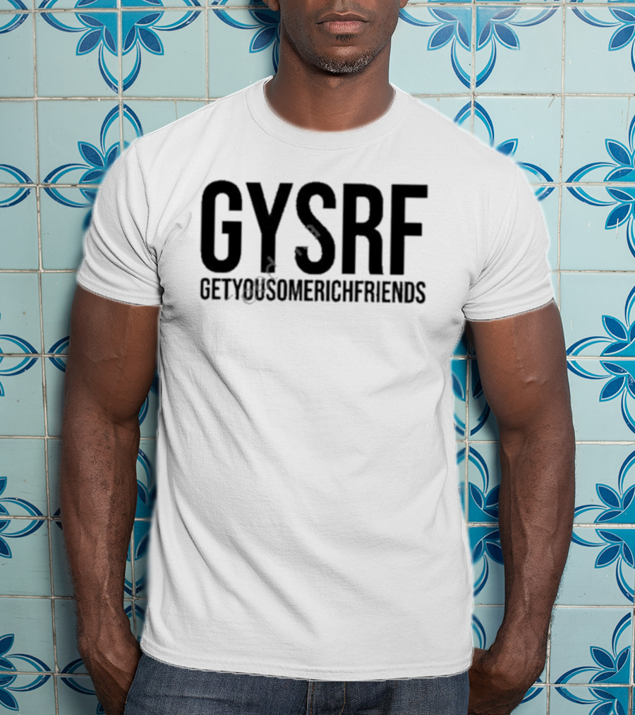 Grindface Entertainment GYSRF Getyousomerichfriends T-Shirt